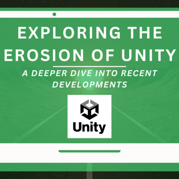 Exploring the Erosion of Unity: A Deeper Dive into Recent&nbsp;Developments